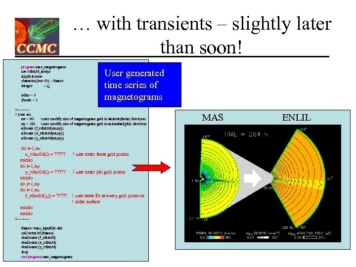 … with transients – slightly later than soon! program mas_magnetogram use rdtxt 2 d_arrays