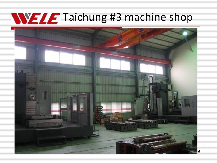 Taichung #3 machine shop 16 