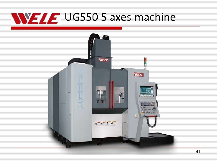 UG 550 5 axes machine 41 