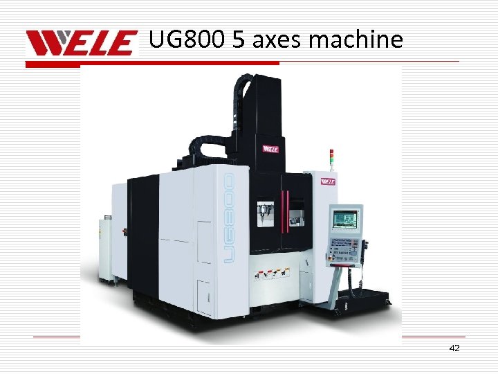 UG 800 5 axes machine 42 