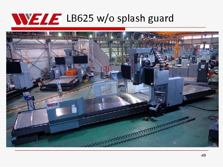 LB 625 w/o splash guard 49 