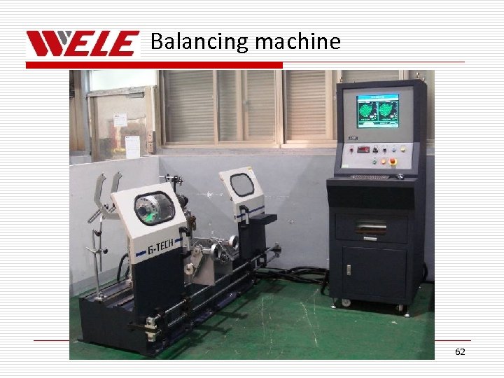 Balancing machine 62 