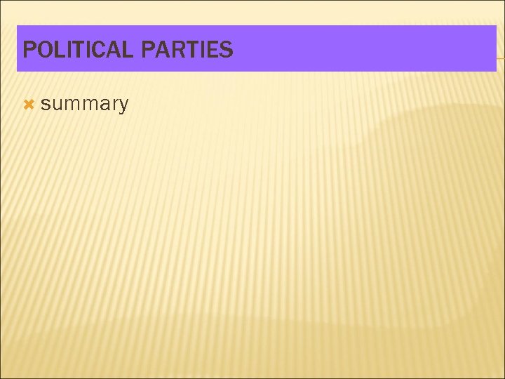 POLITICAL PARTIES summary 