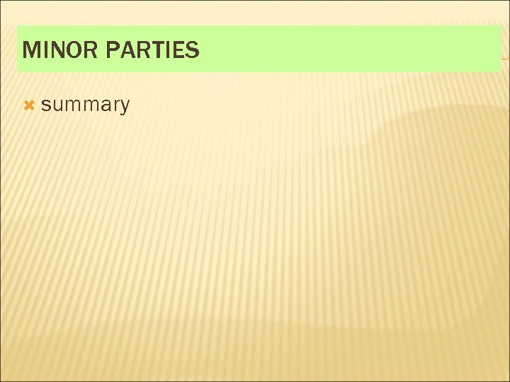 MINOR PARTIES summary 