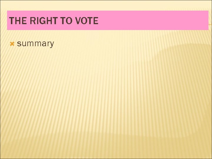 THE RIGHT TO VOTE summary 