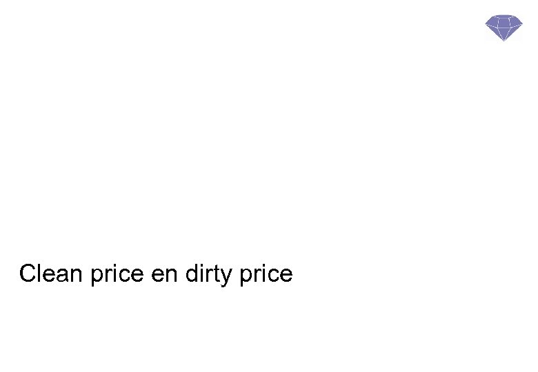 Clean price en dirty price 