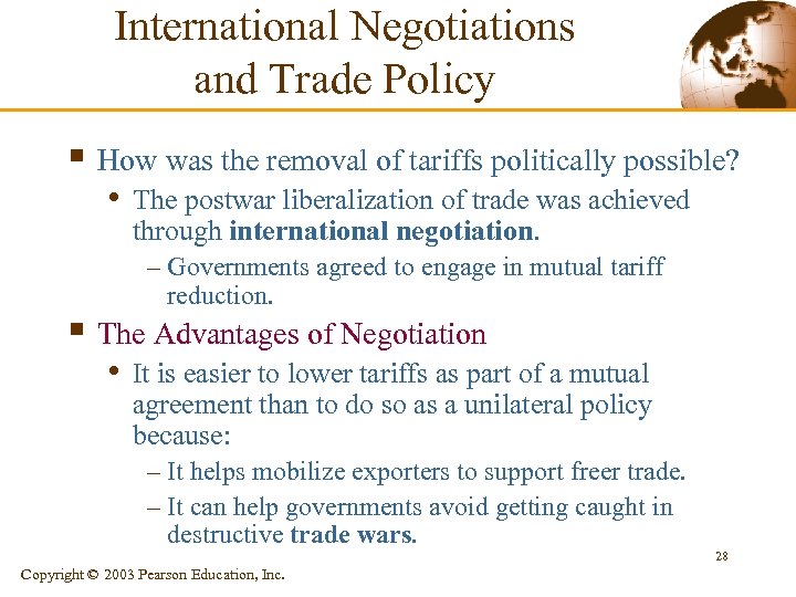 International Negotiations and Trade Policy § How was the removal of tariffs politically possible?