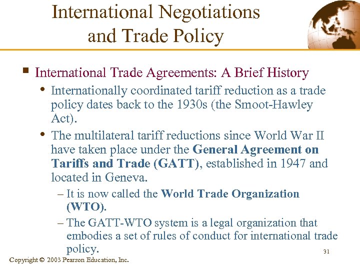 International Negotiations and Trade Policy § International Trade Agreements: A Brief History • Internationally