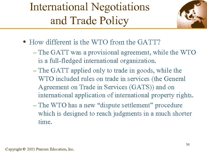 International Negotiations and Trade Policy • How different is the WTO from the GATT?