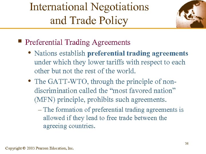 International Negotiations and Trade Policy § Preferential Trading Agreements • Nations establish preferential trading