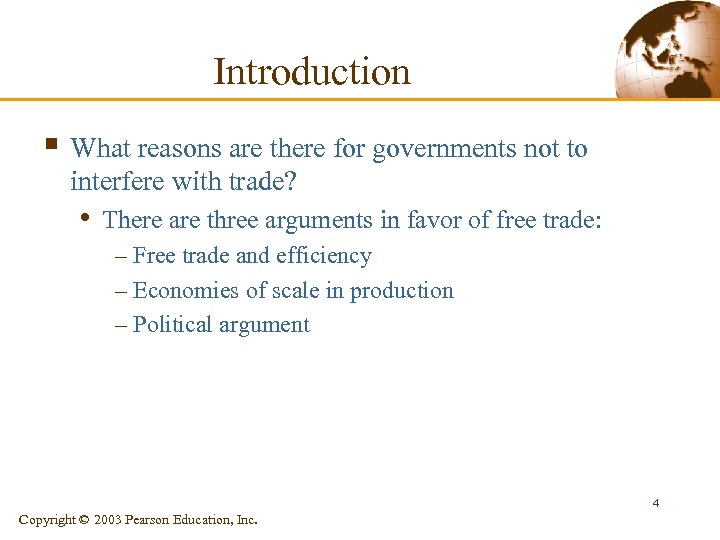 Introduction § What reasons are there for governments not to interfere with trade? •