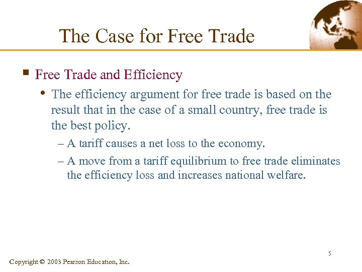 The Case for Free Trade § Free Trade and Efficiency • The efficiency argument
