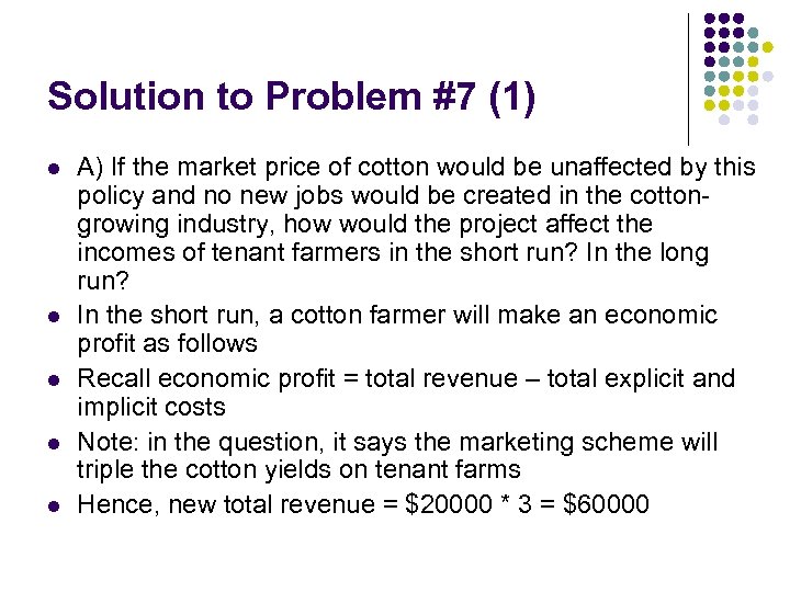 Solution to Problem #7 (1) l l l A) If the market price of