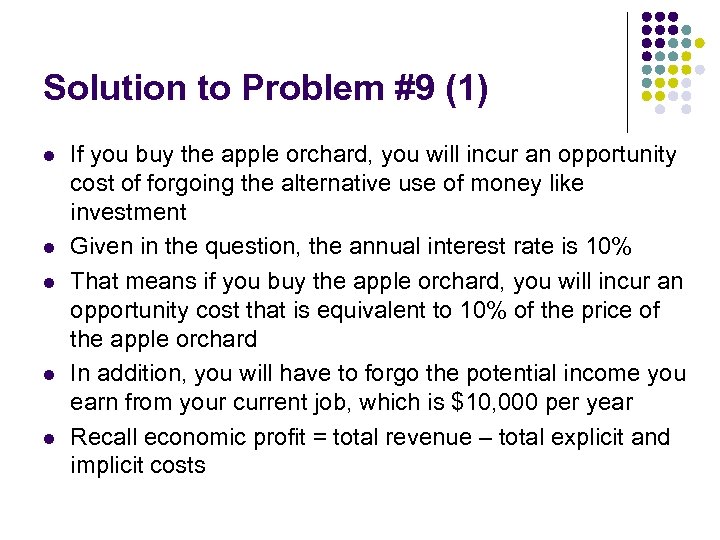 Solution to Problem #9 (1) l l l If you buy the apple orchard,