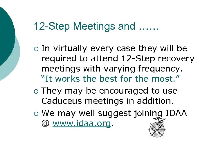 12 -Step Meetings and …… In virtually every case they will be required to