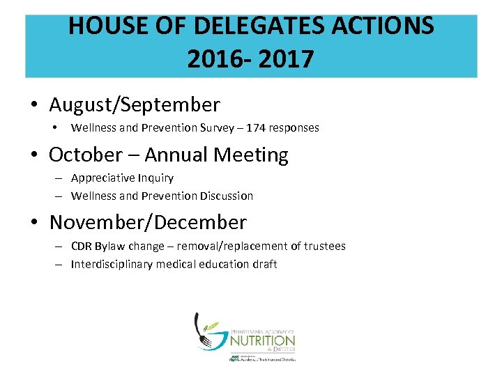HOUSE OF DELEGATES ACTIONS 2016 - 2017 • August/September • Wellness and Prevention Survey