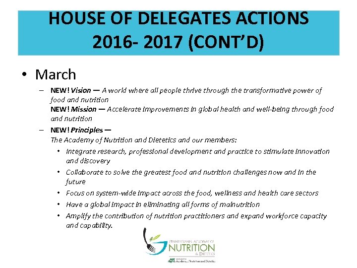HOUSE OF DELEGATES ACTIONS 2016 - 2017 (CONT’D) • March – NEW! Vision —