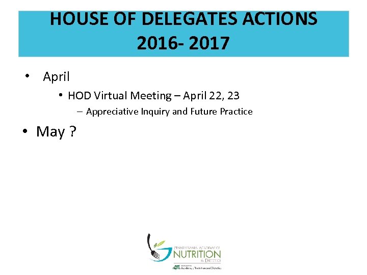 HOUSE OF DELEGATES ACTIONS 2016 - 2017 • April • HOD Virtual Meeting –