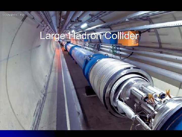 Large Hadron Collider 