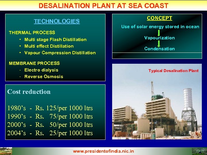 DESALINATION PLANT AT SEA COAST TECHNOLOGIES CONCEPT Use of solar energy stored in ocean