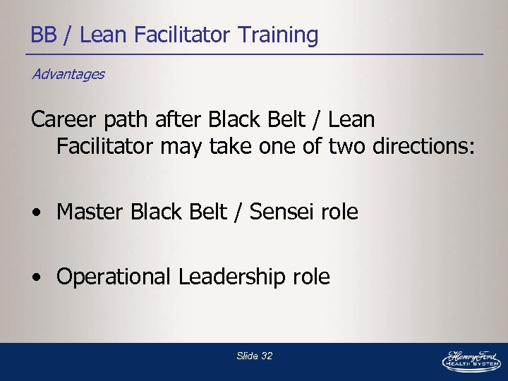 BB / Lean Facilitator Training Advantages Career path after Black Belt / Lean Facilitator