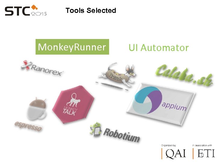 Tools Selected Monkey. Runner UI Automator 13 