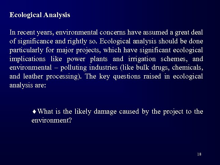 Ecological Analysis In recent years, environmental concerns have assumed a great deal of significance