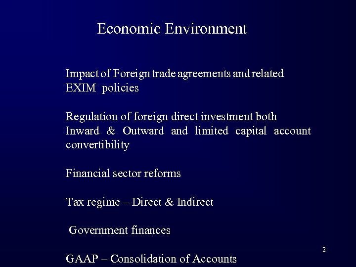 Economic Environment Impact of Foreign trade agreements and related EXIM policies Regulation of foreign
