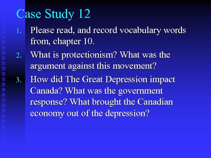 Case Study 12 1. 2. 3. Please read, and record vocabulary words from, chapter