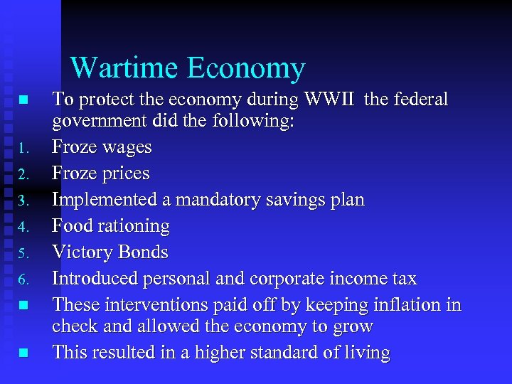 Wartime Economy n 1. 2. 3. 4. 5. 6. n n To protect the