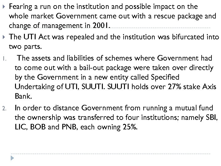 Fearing a run on the institution and possible impact on the whole market Government