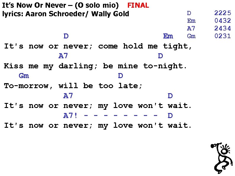 It’s Now Or Never – (O solo mio) FINAL lyrics: Aaron Schroeder/ Wally Gold