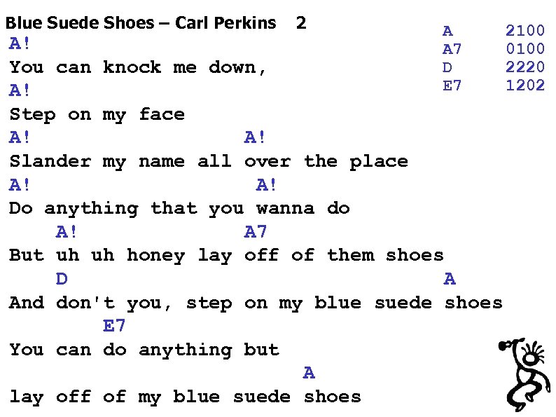 Blue Suede Shoes – Carl Perkins 2 A A 7 D E 7 A!