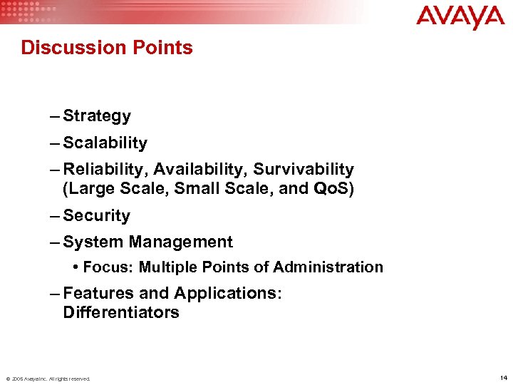 Discussion Points – Strategy – Scalability – Reliability, Availability, Survivability (Large Scale, Small Scale,