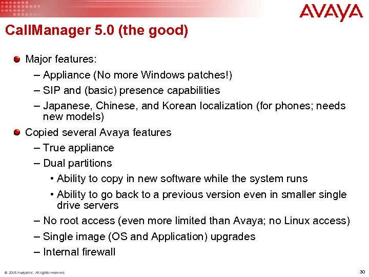Call. Manager 5. 0 (the good) Major features: – Appliance (No more Windows patches!)