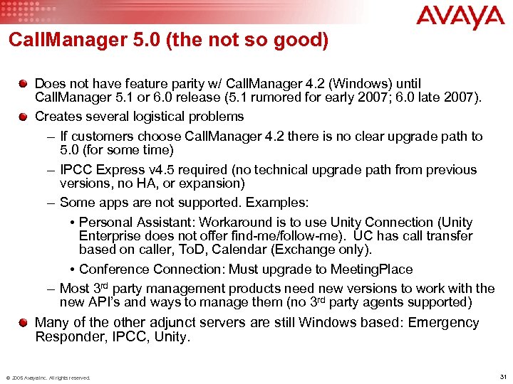 Call. Manager 5. 0 (the not so good) Does not have feature parity w/