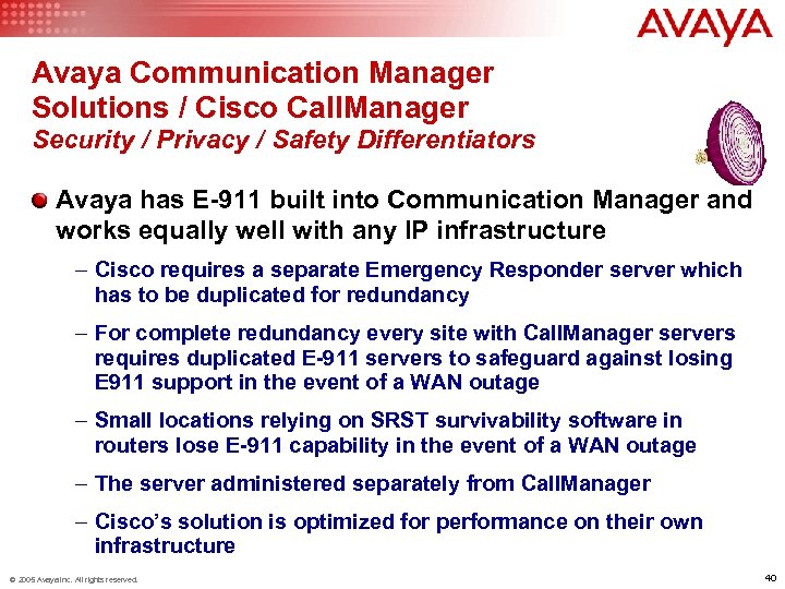 Avaya Communication Manager Solutions / Cisco Call. Manager Security / Privacy / Safety Differentiators