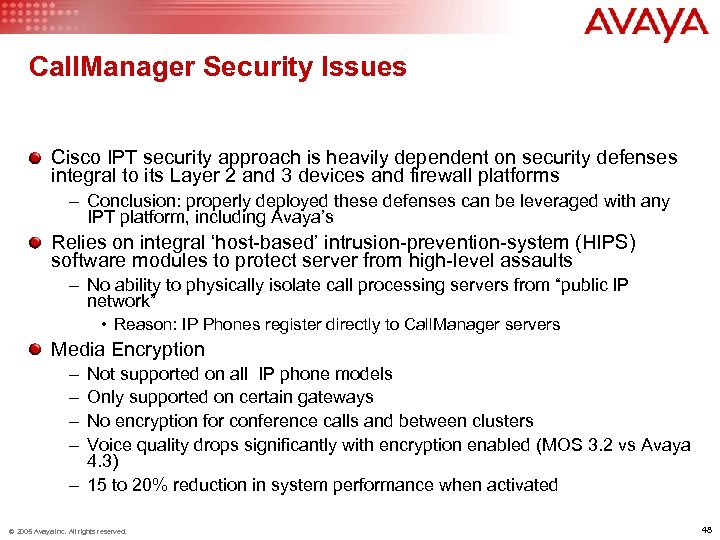 Call. Manager Security Issues Cisco IPT security approach is heavily dependent on security defenses