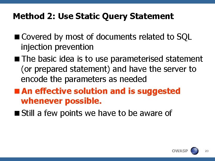 Method 2: Use Static Query Statement <Covered by most of documents related to SQL