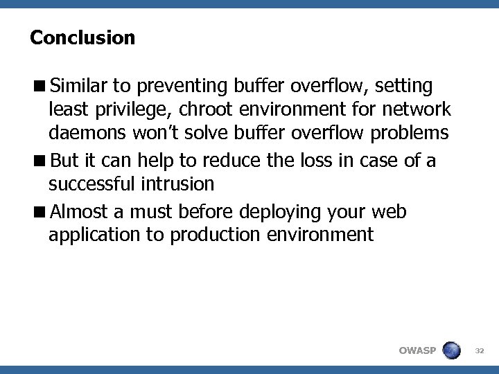 Conclusion <Similar to preventing buffer overflow, setting least privilege, chroot environment for network daemons