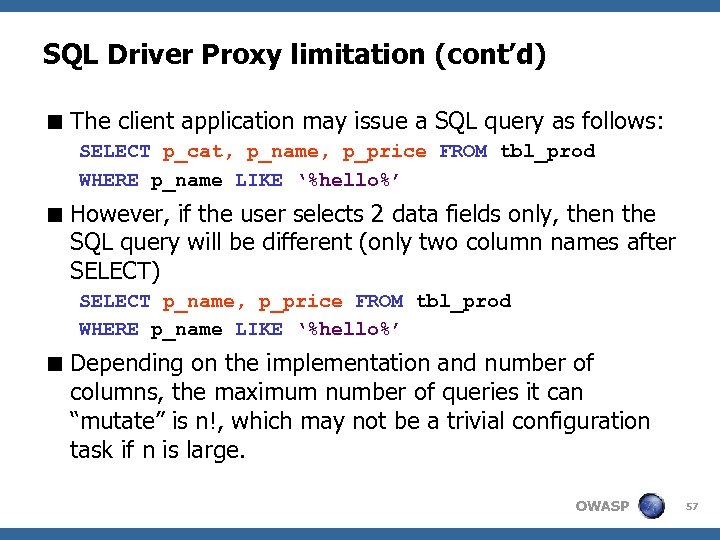 SQL Driver Proxy limitation (cont’d) < The client application may issue a SQL query