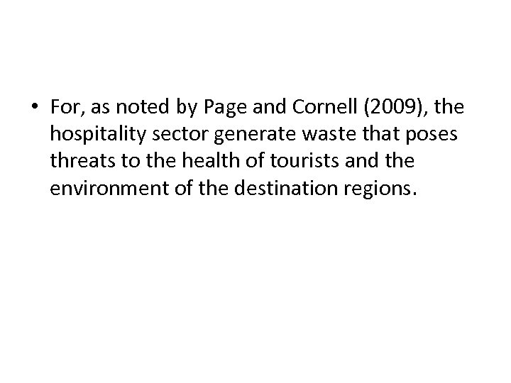  • For, as noted by Page and Cornell (2009), the hospitality sector generate
