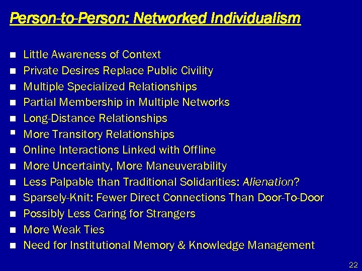 Person-to-Person: Networked Individualism n n n § n n n n Little Awareness of