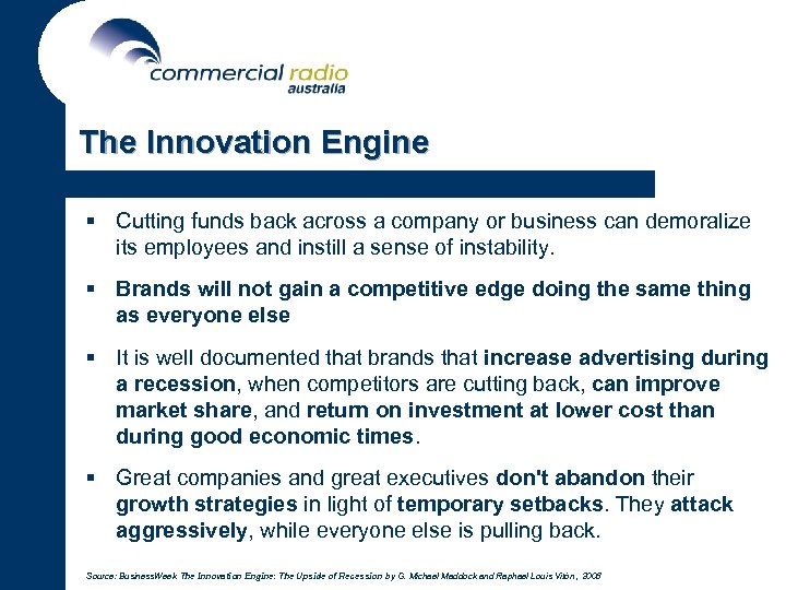 The Innovation Engine § Cutting funds back across a company or business can demoralize