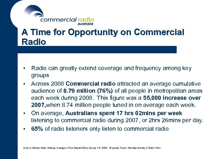 A Time for Opportunity on Commercial Radio • • Radio can greatly extend coverage