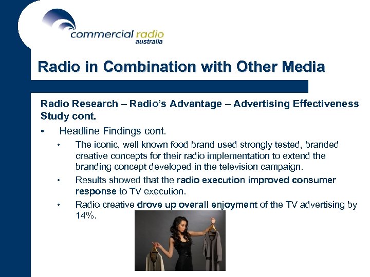Radio in Combination with Other Media Radio Research – Radio’s Advantage – Advertising Effectiveness