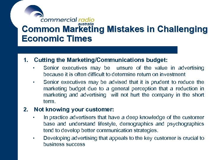 Common Marketing Mistakes in Challenging Economic Times 1. Cutting the Marketing/Communications budget: • •