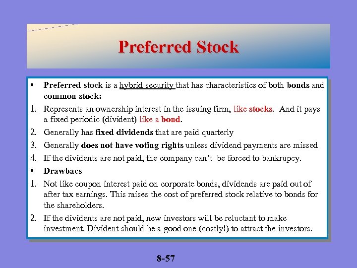 Preferred Stock • 1. 2. 3. 4. • 1. 2. Preferred stock is a