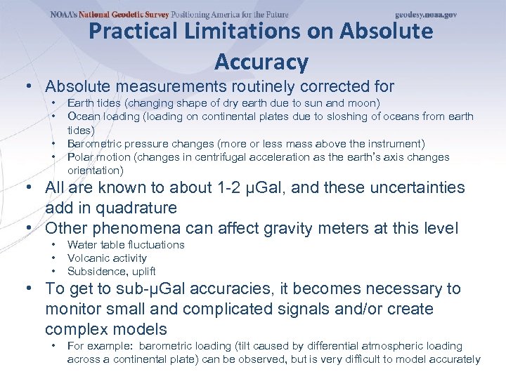 Practical Limitations on Absolute Accuracy • Absolute measurements routinely corrected for • • Earth