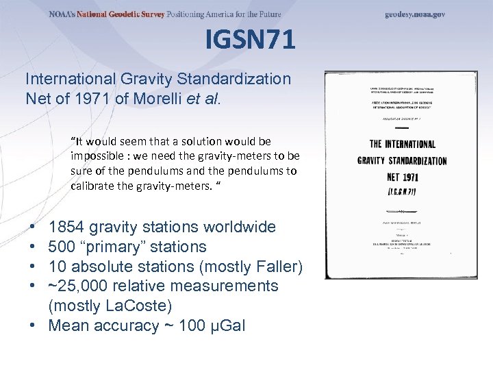 IGSN 71 International Gravity Standardization Net of 1971 of Morelli et al. “It would